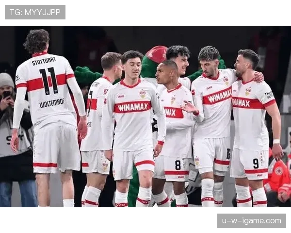 斯图加特主场迎战劲敌，状态回升剑指联赛排名提升