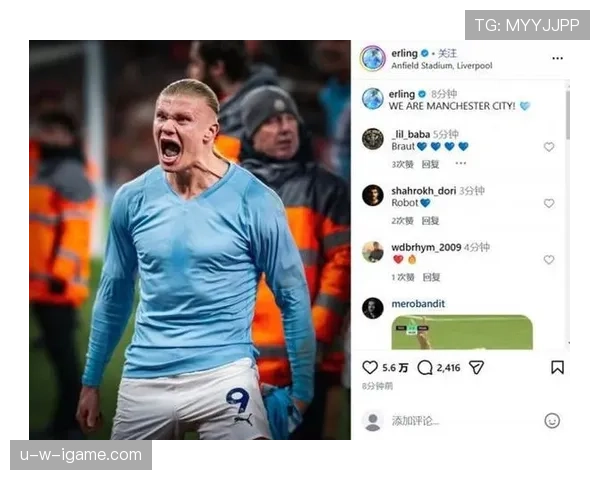 哈兰德禁区统治力再显神威,助曼城进攻火力持续升级